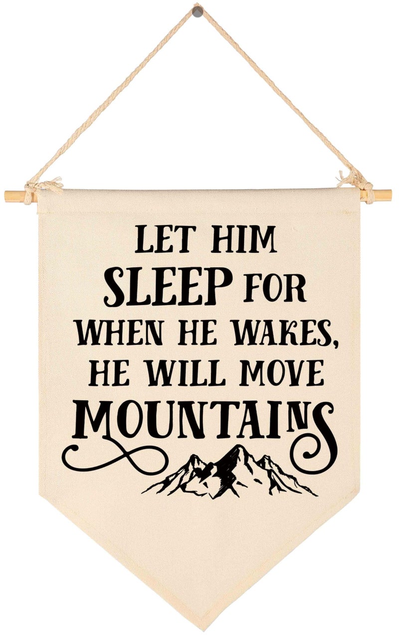Topthink Let Him Sleep, for When He Wakes, He Will Move Mountains -Canvas Hanging Flag Banner Wall Sign Decor Gift for Baby Kids Boy Nursery Teen Room Front Door - Image 1